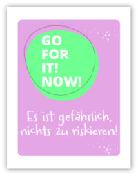 Go for it! Now!